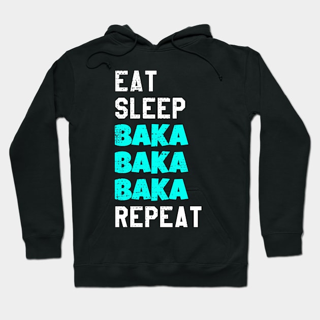 BAKA - Eat Sleep Anime Repeat Tsundere Anime Gift Hoodie by Alex21